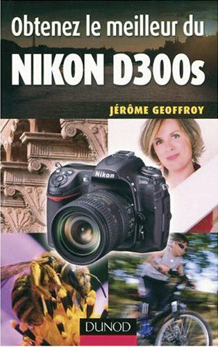 Obtenez le meilleur du Nikon D300s