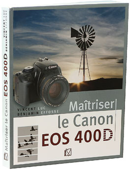 Ma�triser le Canon EOS 400D